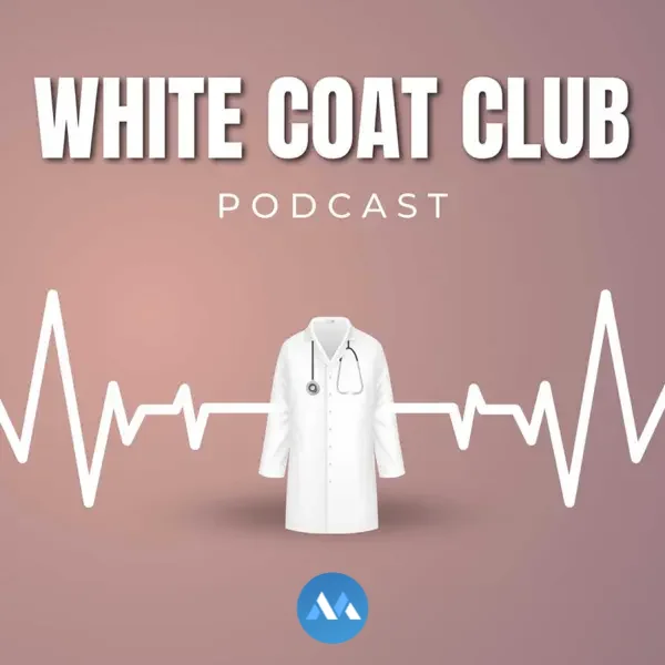 Poster for White Coat Club Podcast by MoonPrep